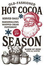 Load image into Gallery viewer, Vintage-style hot cocoa advertisement poster with large text reading 'OLD-FASHIONED HOT COCOA' and 'SEASON,' a red Santa illustration, snowflakes, and illustrated cups of hot cocoa with marshmallows and whipped cream.